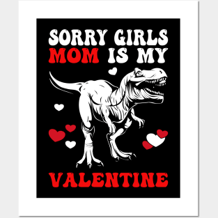 Funny Saying Sorry Girls My Mom Is My Valentine Posters and Art